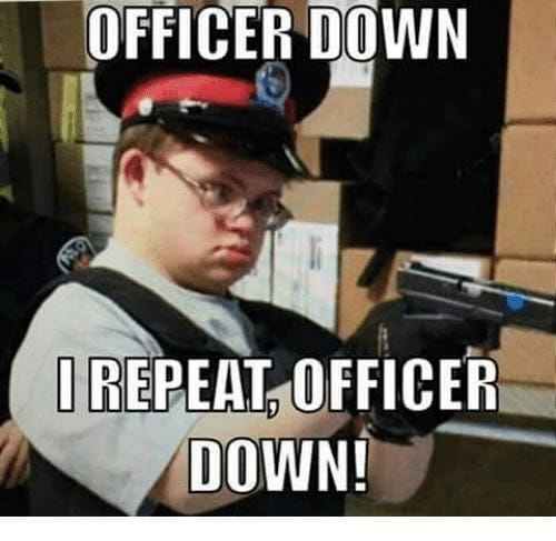 Down meme. Officer down. Officer down Мем.