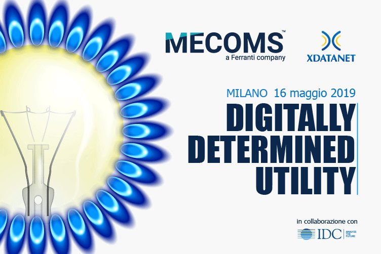 Digitally determined utility - X DataNet e MECOMS presentano la partnership