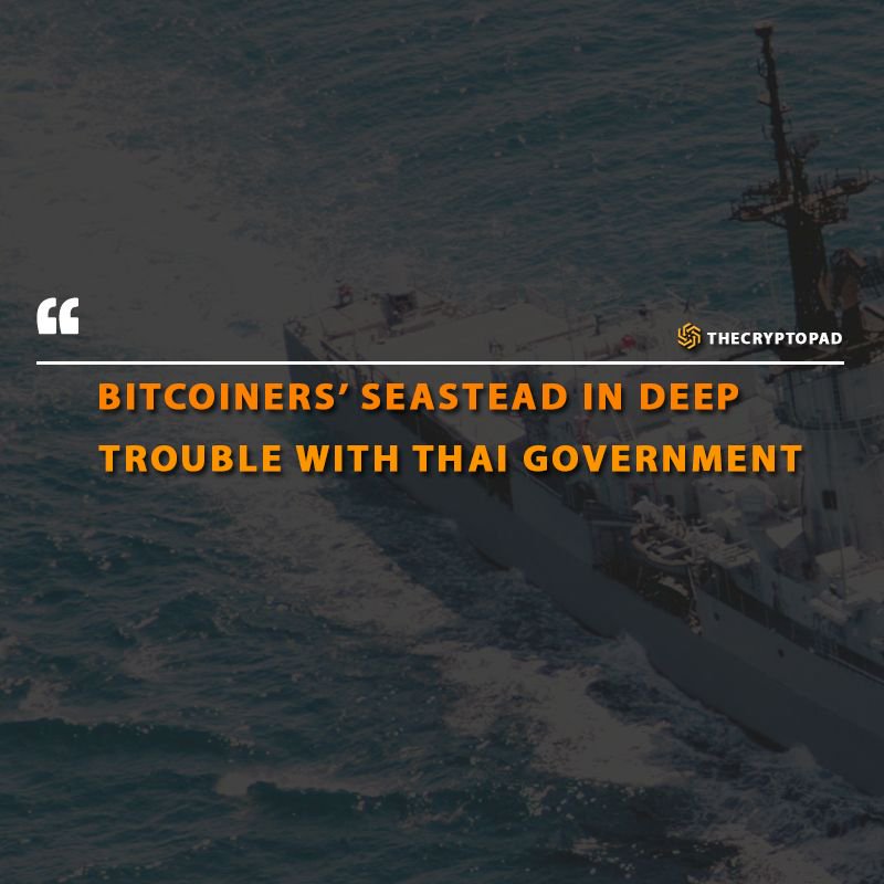 thecryptopad's tweet photo. #Bitcoiners’ Seastead in Deep Trouble With #Thai #Government.
Source: https://t.co/GLkwdp0rkv
@chiizu2009 @Irish_TechNews @thisislaud @Zhyliaev @Zac_Bets @defryprima 
#thecryptopad #blockchainnews #cryptocurrencynews #blockchainevents #blockchain #cryptocurrency #crypto #bitcoin https://t.co/RVKB6VlZZ3