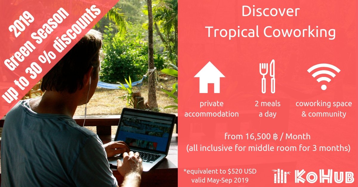 Hey Guys, 30% Green Season Discounted Packages for long stays! For May-Sept 2019. A great time of year to join us and focus on your project in a very productive environment, surrounded by a friendly like minded community on our tropical island. kohub.org/packages