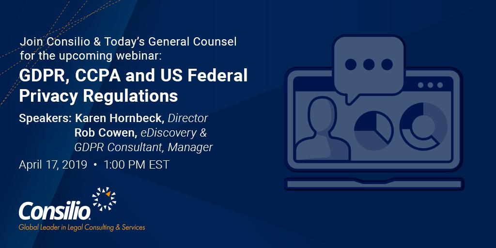 ConsilioGlobal's tweet photo. Have you signed up for our webinar in cooperation with @TodaysGC this Wednesday? Robert Cowen and Karen Hornbeck will provide insights on the expected future enforcement of #GDPR, the California Consumer Privacy Act, and much more: https://t.co/q5jRcjuuXS https://t.co/q1Gmy56evV