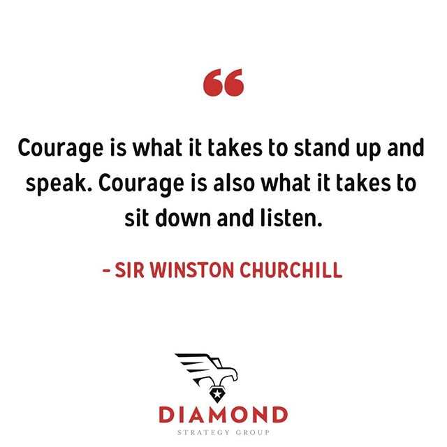 CompleteLeader's tweet photo. Courage is what it takes to stand up and speak. Courage is also what it takes to sit down and listen. #Motivation #CompleteLeader #MikeDiamond https://t.co/KjMz0AVg7A