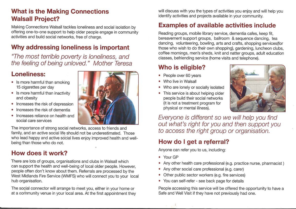 If you or someone you know is over 50, lonely and isolated and lives in the Walsall Borough, contact Making Connections Walsall.  This is a free service offering one-to-one support to help older people engage in community activities and build social networks.