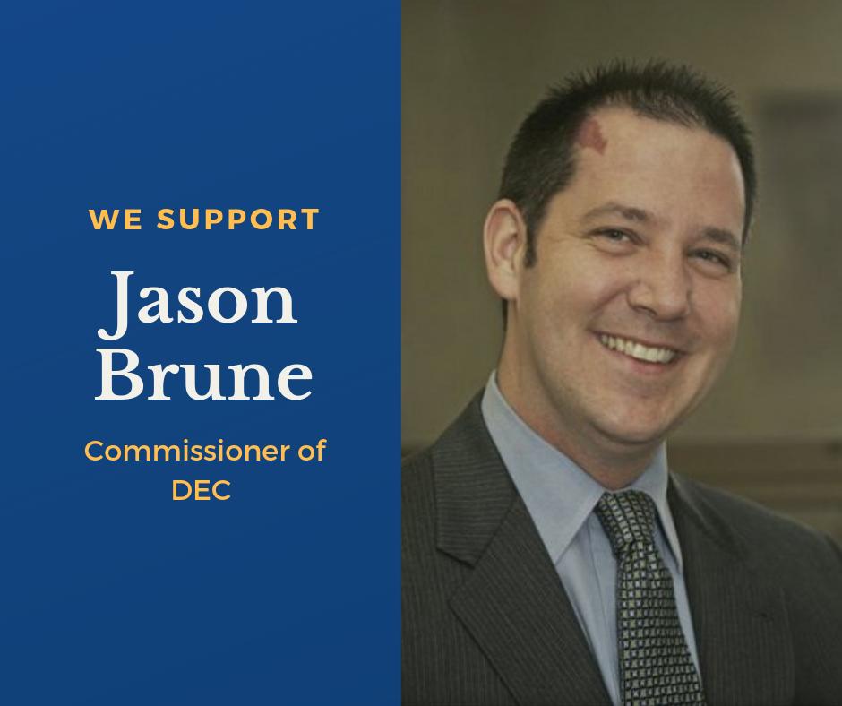 Experience is a plus, not a problem.  We support Jason Brune as Commissioner of DEC and ask the legislature to confirm his appointment.