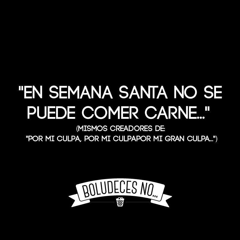 Colaboración: Dani #boludeces #no #semanaChanta  #SemanaSanta