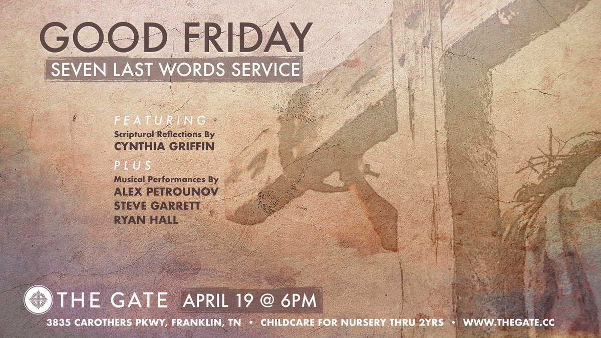 thegatefranklin's tweet photo. Join us this Good Friday, April 19 @ 6PM for a powerful “Seven Last Words” service featuring author and poet Cynthia Griffin, along with musical performances by Alex Petrounov, Steve Garrett, and Ryan Hall! https://t.co/E4fka8fi4B