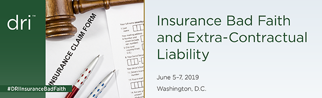 DRICommunity's tweet photo. DRI’s Insurance Bad Faith and Extra-Contractual Liability Seminar is the preeminent program for insurance executives, claims professionals, & outside counsel who specialize in bad faith insurance litigation. #DRIInsuranceBadFaith https://t.co/9lhVcuX0Wz https://t.co/dhthYlSClY