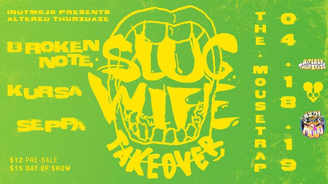 indymojo's tweet photo. Our 420 festivities at @TheMousetrap start this #Thurzday! π @theslugwife is taking over #AlteredThurzdaze w/ @kursamusic, @SeppaUK and @_BrokenNote! + an all house stage w/ @Jangatha b2b @cammillermusic, #OceanKeys and @Neighbz! Tix online at https://t.co/0ZCN9aWtfC! π₯π₯ https://t.co/ooo2eaZRE6