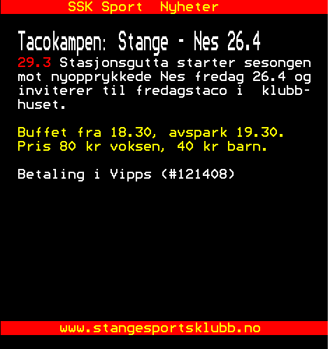 I fjor fikk vi besøk av selveste <a href="/MariusHelgaa/">Marius Helgå</a> til tacofredag 🌮 6. påskedag blir årets eneste tacokamp for <a href="/StangeFotball/">Stange SK A-Lag</a>. Alle fra <a href="/lag_nes/">Nes A-lag</a> som vil trøstespise den berømte stangetacoen oppfordres til å forhåndsbetale i Vipps 👌