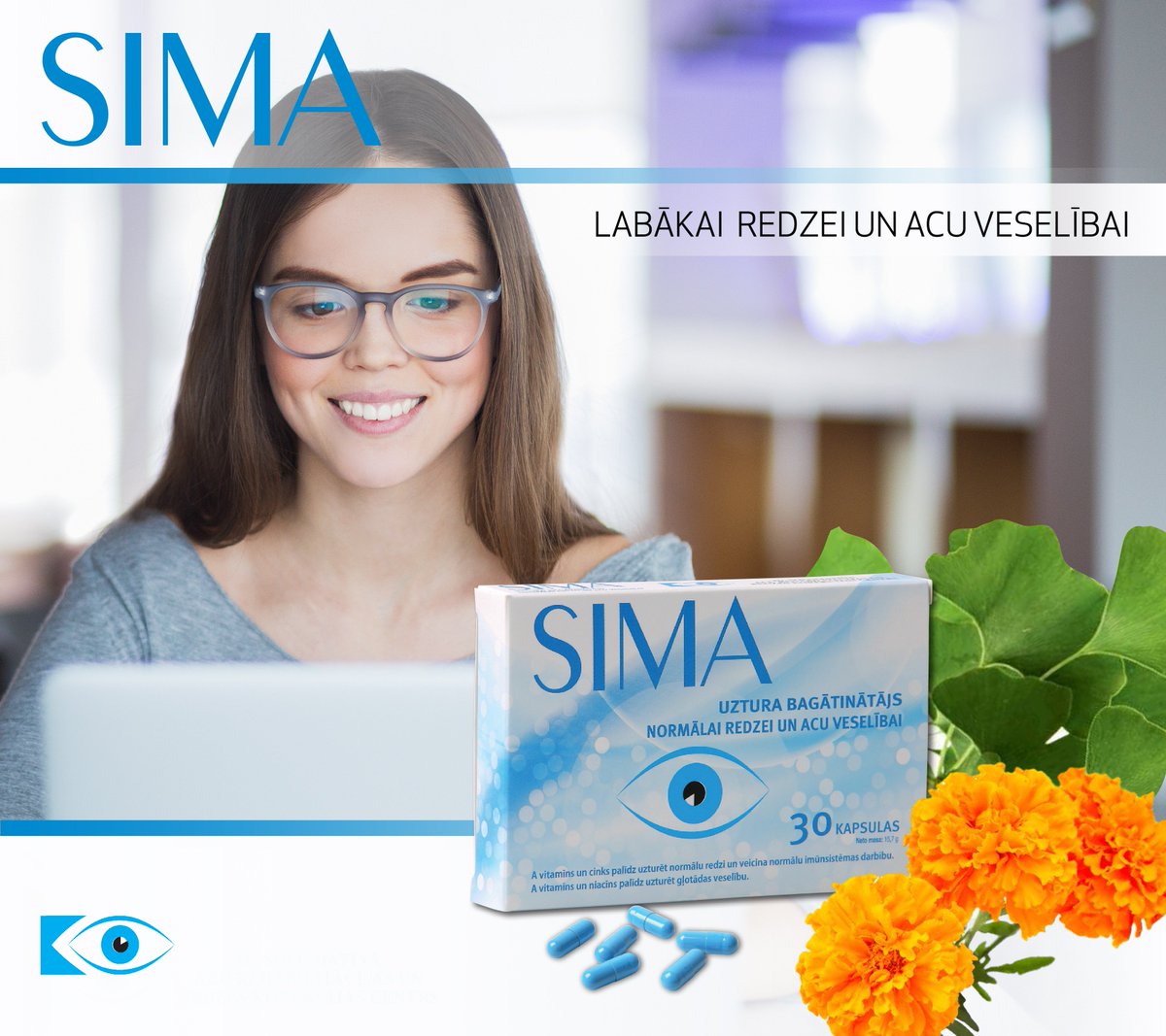 Priecājamies Jūs iepazīstināt ar SIMA! Palīdzi acim ātrāk atjaunoties pēc redzes slodzes lietojot speciāli izstrādātu acu vitamīnu kursu!
Iegādājies jau tagad- acuvitamini.lv
Pasūti 3 iepakojumus, piegāde Rīgā ar kurjeru, vai caur Omniva pakomātiem Latvijā, ir BEZ MAKSAS
