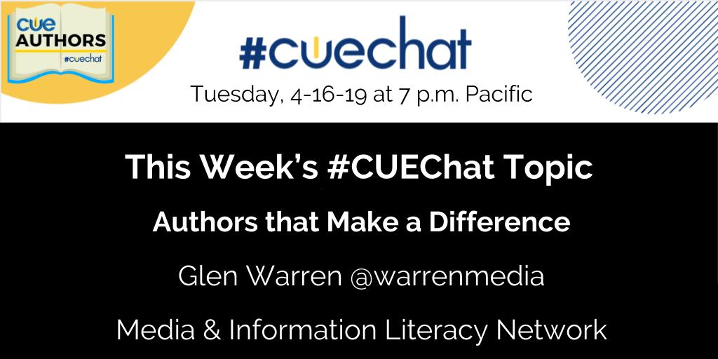 judyblakeney's tweet photo. Join #CUEchat on tonight from 7-8 p.m. Pacific: Authors that Make a Difference featuring Moderator: Glen Warren @warrenmedia #CUEchat #CUElearns #CUEauthors #WeAreCUE https://t.co/QnbhfOw6dX