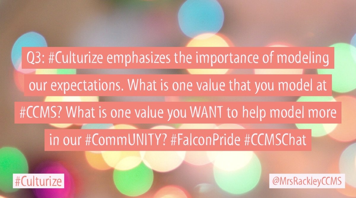 DrRackleyCLSD's tweet photo. Q3: #Culturize emphasizes modeling expectations. What is one value you model at #CCMS? What is one value you WANT to model more in our #CommUNITY? #CCMSChat #FalconPride @CCMS_Eck @MrsDebraRyland @mrG_ccmsReading @MrMacCCMS @SnydesCCMS @misskennyesl @PattersonCCMS @MsOblinsky https://t.co/4N0bbSc5HS
