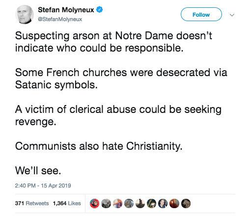 broderick's tweet photo. .@TwitterSupport I think it'd be good to know why Stefan Molyneux is allowed to use his verified Twitter account to push a conspiracy theory that the Notre Dame fire was arson. 

He has almost 400,000 followers. https://t.co/58aVHHWv1S