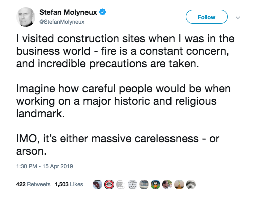 broderick's tweet photo. .@TwitterSupport I think it'd be good to know why Stefan Molyneux is allowed to use his verified Twitter account to push a conspiracy theory that the Notre Dame fire was arson. 

He has almost 400,000 followers. https://t.co/58aVHHWv1S