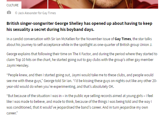 Producers of TXF touted Union J as the next One Direction.George Shelley says he spent 4 years of his life hiding his sexuality because he was in a boyband selling records to teenage girls and they needed to be a PRODUCT FOR GIRLS. He didn't want to jeopardize that by being gay.