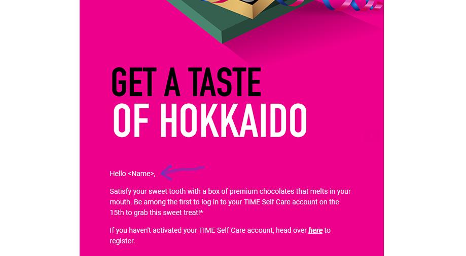 I find it hilarious when I'm addressed as <Name> in marketing emails. Like, really? 🤣Thanks for the customer experience, <a href="/TIME_dotCom/">TIME dotCom Berhad</a>