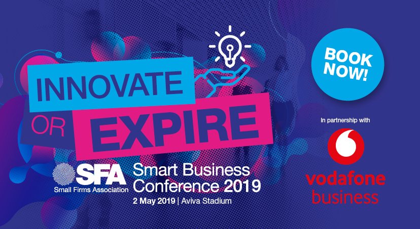 SFA_Irl's tweet photo. The theme of the SFA Smart Business conference is ‘Innovate or Expire’. It will explore the future of work from #smartworking, to dealing with a workforce that consists of 5 generations. Book your place now: https://t.co/hrZ2MrRObi @VodafoneIEbiz #sfaconf https://t.co/us89zff79u