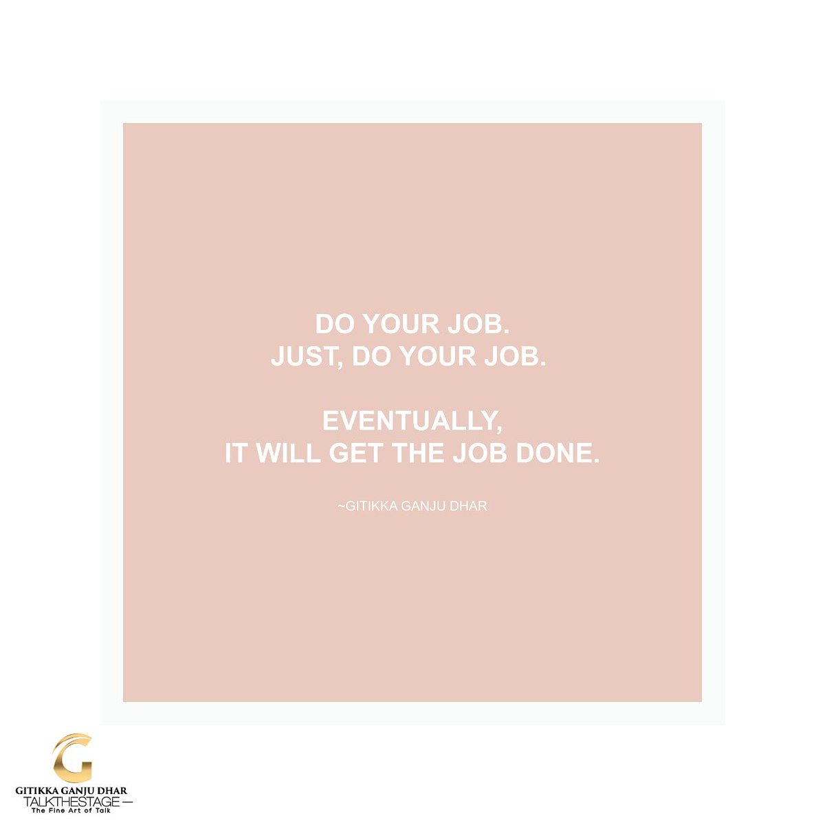 geetikaganju's tweet photo. #TalkTheStageCOLLOQUY.
Do your job, just do your job. Eventually it will get the job done.
.
.
.
.
#GitikkaGanjuDhar #TalktheStage #Quote #TV #Host #Anchor #Speaker #Writer #Stage #Talk #Quotes #MyQuote #Inspiration #QuotesToLiveBy #Tuesday #ThoughtfulQuote #TuesdayTalk https://t.co/FCWmP55a2Y