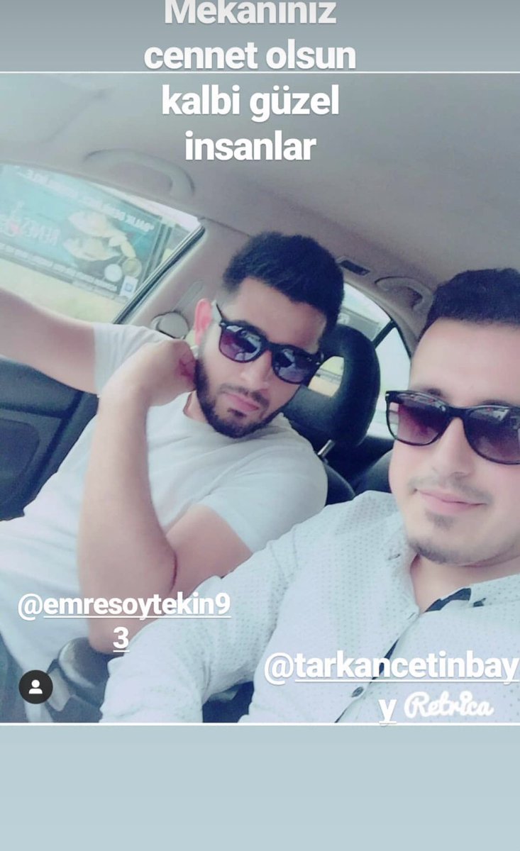 ELİM BİR KAZA SONUCU KAYBETTİĞİM SAYGIDA SEVGİDE KUSUR GÖRMEDİĞİM İKİ TANE 
KOÇLAR GİBİ DELİKANLILARDI...
SEN EMRE SOYTEKİN AMCAM
SEN TARKAN ÇETİNBAY DAYIM 
NUR İÇİNDE YATIN 
MEKANINIZ CENNET OLSUN... 
ALLAHIM GERİDE KALANLARI
 UZUN ÖMÜRLER VERSİN