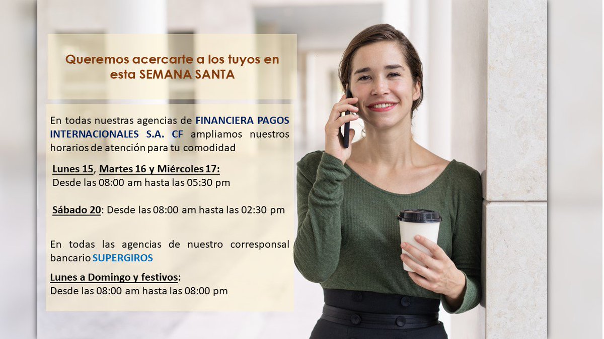 FpisaCF's tweet photo. En Financiera Pagos Internacionales S.A. CF, hemos ampliados nuestros horarios de atención en esta Semana Santa
Más información en https://t.co/0jqxrp0YHj https://t.co/5GvV7sx5ee