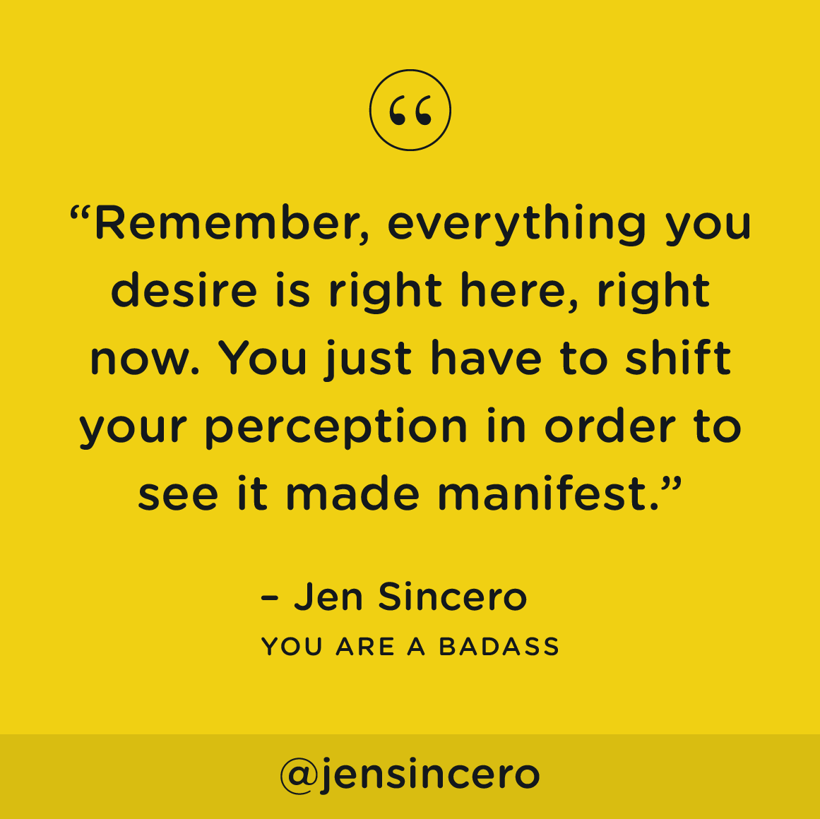 JenSincero's tweet photo. You have to change your thinking first, and then the evidence appears. Our big mistake is that we do it the other way around. We demand to see the evidence before we believe it to be true. #youareabadass #QOTD #TuesdayThoughts #TuesdayMotivation https://t.co/QgVATyw5F8