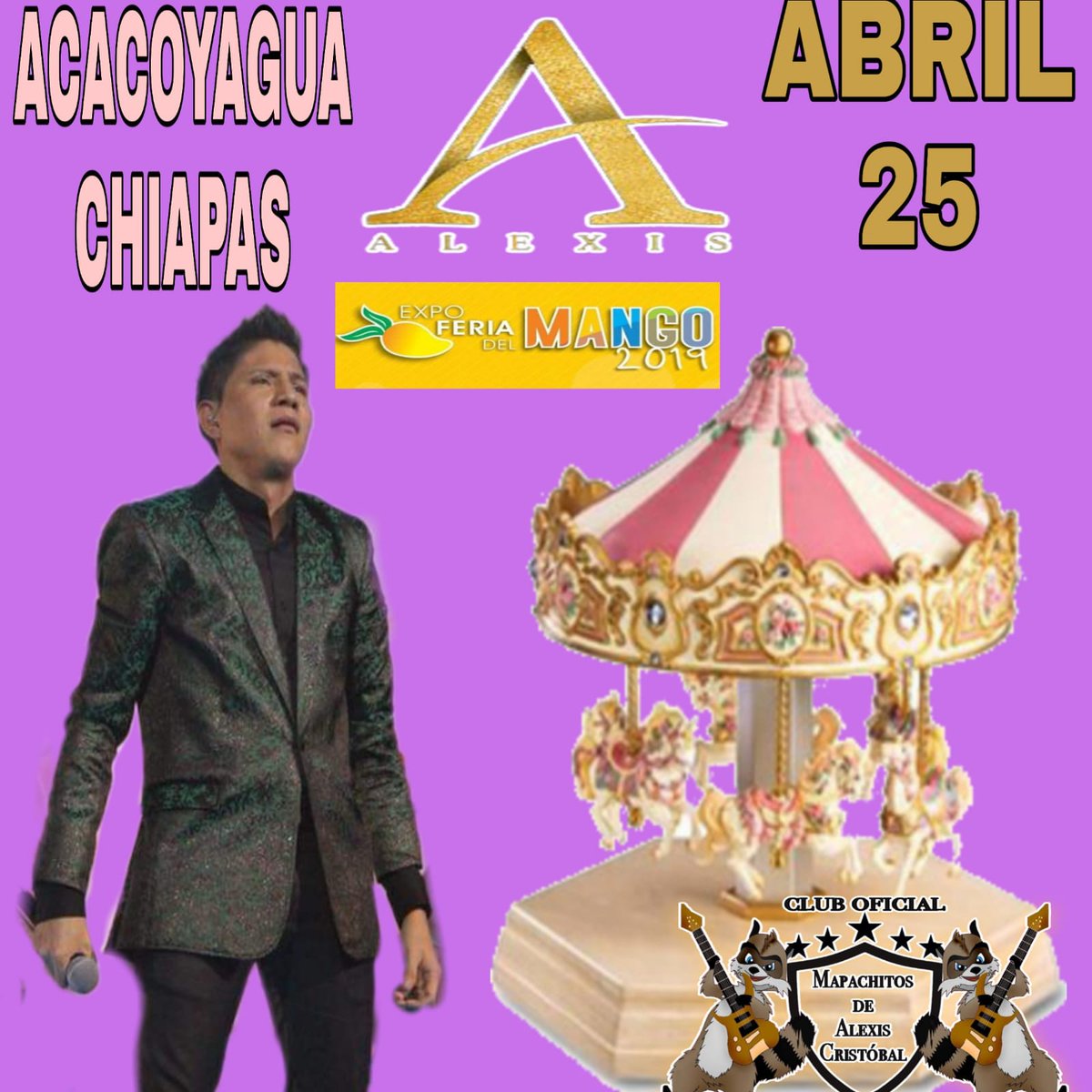 AlexisQueretaro's tweet photo. Alexis Cristóbal se presenta en la #ExpoFeriaDelMango2019  en las  instalaciones de la #UnidadDeportiva de #AcacoyaguaChiapas  #Abril25  9:00pm.
No faltes.
#TeamMapachitos
Club Oficial "Mapachitos De Alexis Cristobal"
@AlexisMusicMX
@MapachitosDeAC https://t.co/YnG3frT9QP