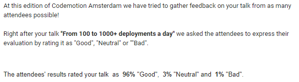 phermens's tweet photo. I'm disappointed in myself that my mind went straight to "who was in that 1%, and what could I have done better?" 
Super happy with this feedback though, thanks #CodeMotionAmsterdam19 for having me :) https://t.co/69HNmxi35y