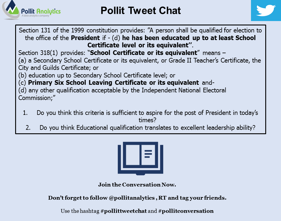 PollitAnalytics's tweet photo. Do you think the criteria as stated in the 1999 constitution is sufficient to aspire for the post of President in today’s times?
Do you think Educational qualification translates to excellent leadership ability?
Kindly RT and drop a comment below.
#pollittweetchat https://t.co/wLkcDoanRR