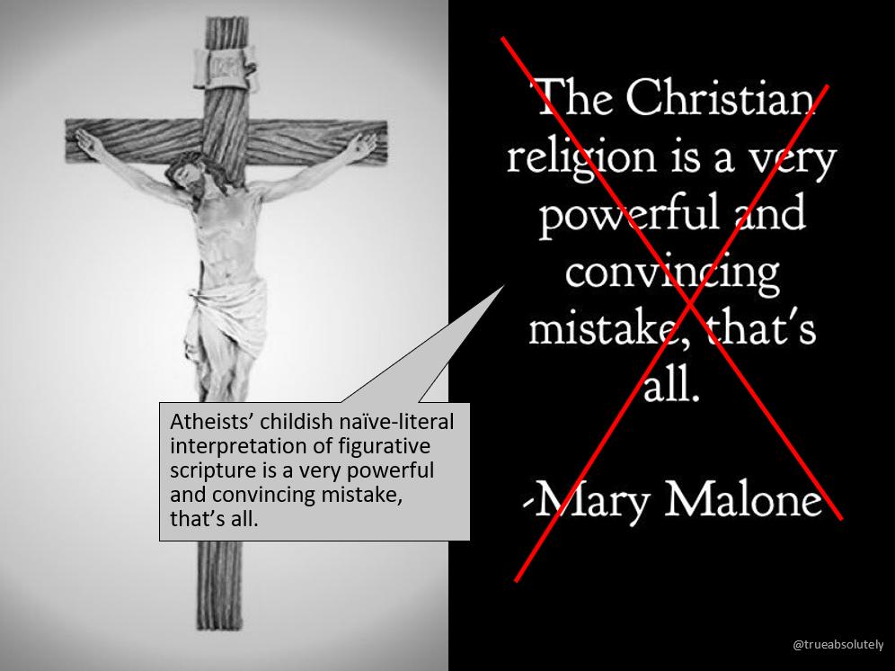 TrueAbsolutely's tweet photo. @atheist_punk1 ·
More like:

"Atheists’ childish naïve-literal interpretation of figurative scripture is a very powerful and convincing mistake, that’s all."

#NaiveLiteralism #SpiritualIlliteracy #IntellectualLaziness #AtheistLogic #AtheistConfusion
· https://t.co/PdGf1lFRQi