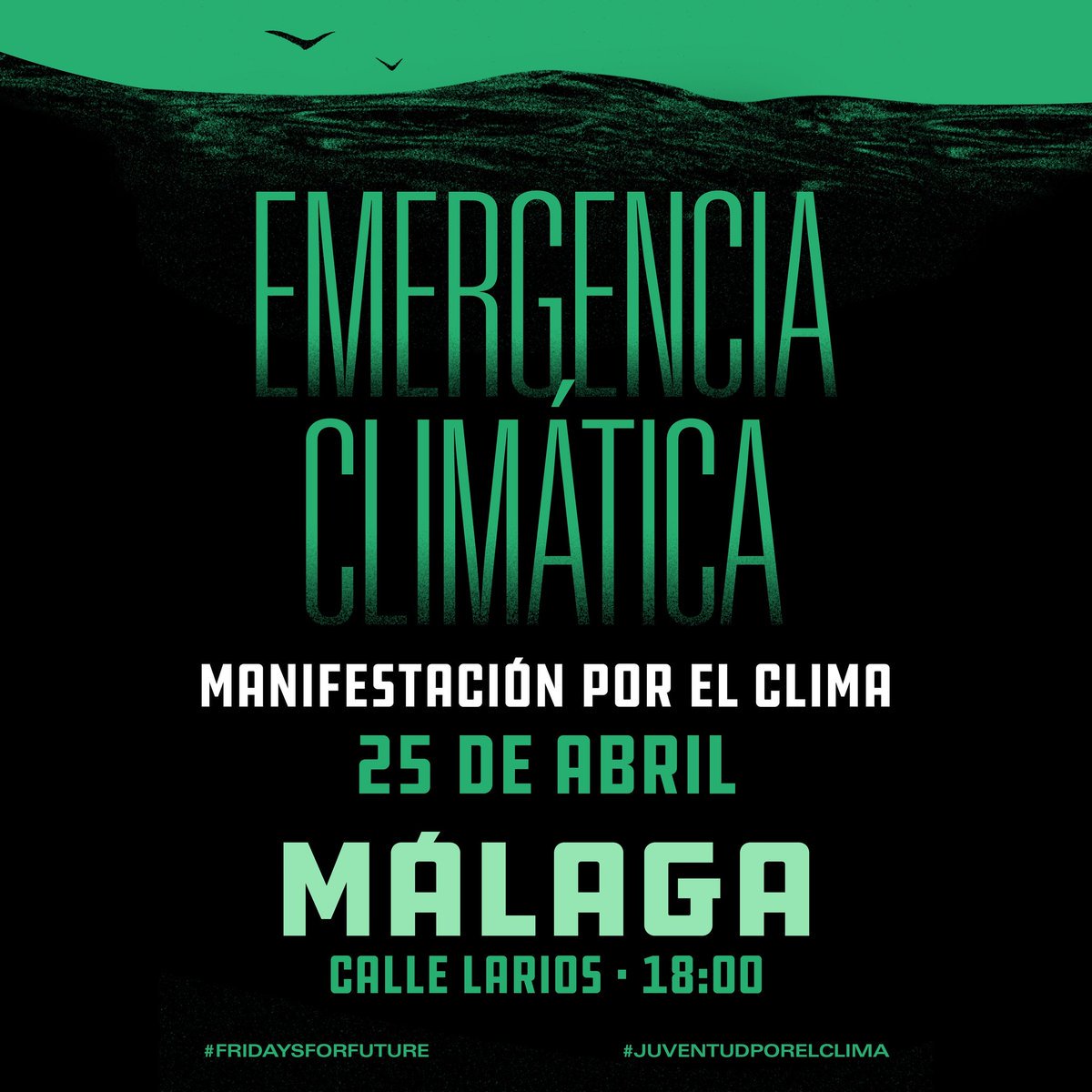 25 abril 18h C/Larios: gran #Manifestación x el clima, el futuro y la vida. Es #EmergenciaClimática, tenemos 11 años xa salvarlo todo. Las soluciones existen, falta voluntad política. Se consigue con movilización social masiva. Ahora. Tod@s #25AClimático #FridaysForFuture #Málaga