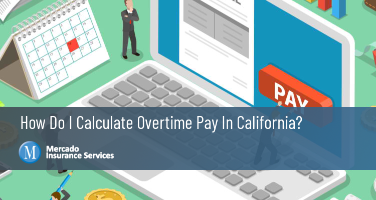 How Do I Calculate Overtime Pay In California?
mercadoinsuranceservices.com/how-do-i-calcu…

#mercadoinsuranceservices #mercado #insurance #businessinsurance #smallbusiness #business #smallbusinessinsurance #areyoucovered