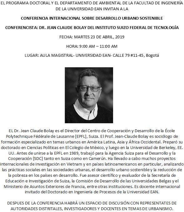 Leonardorodz's tweet photo. Conferencia Internacional sobre Desarrollo Urbano Sostenible por el Dr. Jean Claude Bolay del Instituto Suizo Federal de Tecnología. Martes 23 de abril de 9-11am en Aula Magistral de @UniversidadEan #SmartCities #SmartBlockEAN Los esperamos. https://t.co/EpvizyBkma