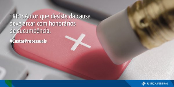 justicafederal's tweet image. TRF1: Autor que desiste da causa deve arcar com honorários de sucumbência.
portal.trf1.jus.br/portaltrf1/com…
#CustasProcessuais