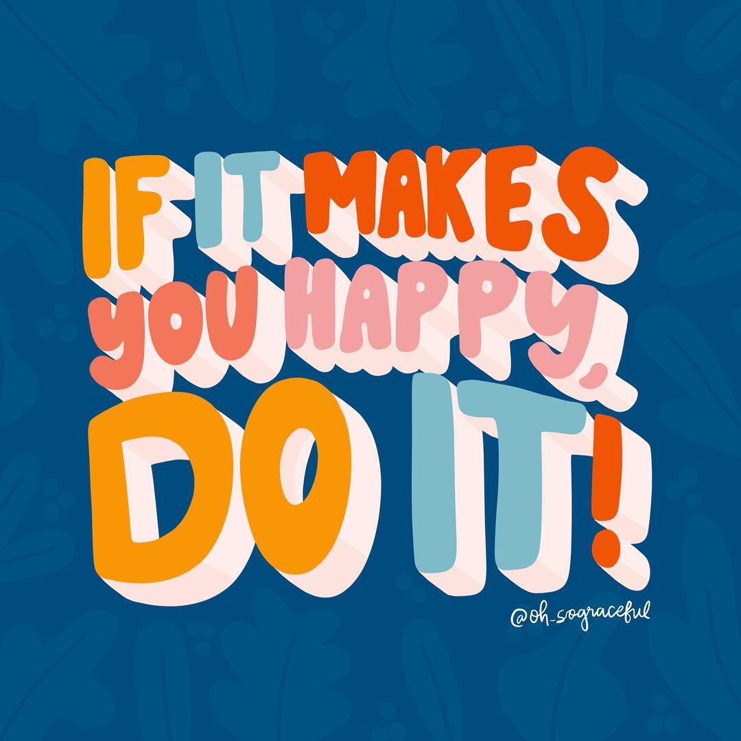 UCMercedCAPS's tweet image. Do more of what makes you happy. ✨ Think about what you have at hand and make sure it’s making you happy or if it’s helping you obtain one of your goals! If it’s not making you happy, STOP DOING IT. You deserve to be happy, don’t forget that. (🎨 by @oh_sograceful)