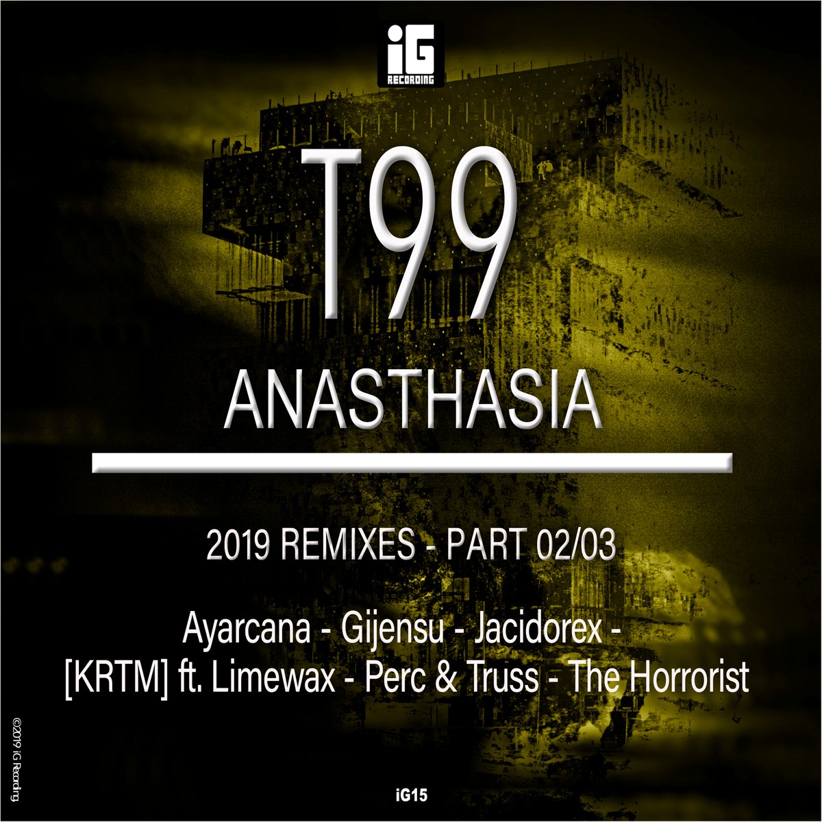 T99 - Anasthasia - 2019 Remixes (part 02/03)
orcd.co/00wz8g6
#techno #T99 #Anasthasia #remixes