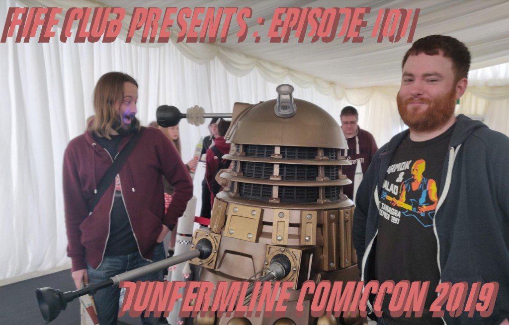 FifeClub's tweet photo. Dunfermline ComicCon 2019 – Fife Club – Episode 101 https://t.co/rkqcvSFGwN https://t.co/5amEpa9d5I