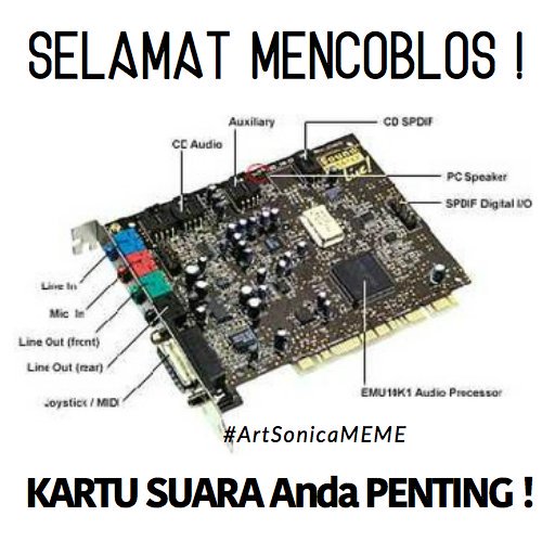 Selamat Mencoblos! 
KARTU SUARA anda PENTING! 

#pilpres #ArtSonicaMEME