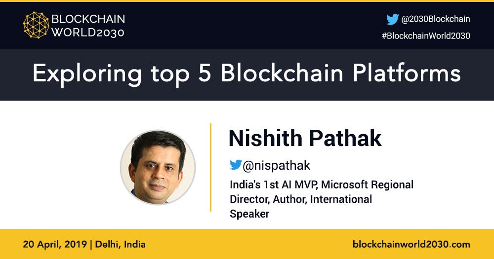 Yes, #Blockchain is ubiquitous. Explore top 5 blockchain platforms in the world with <a href="/nispathak/">Nishith Pathak</a> at #BlockchainWorld2030. Book your seat now: blockchainworld2030.com
#blockchainConference #techconference #BlockchainDevelopers