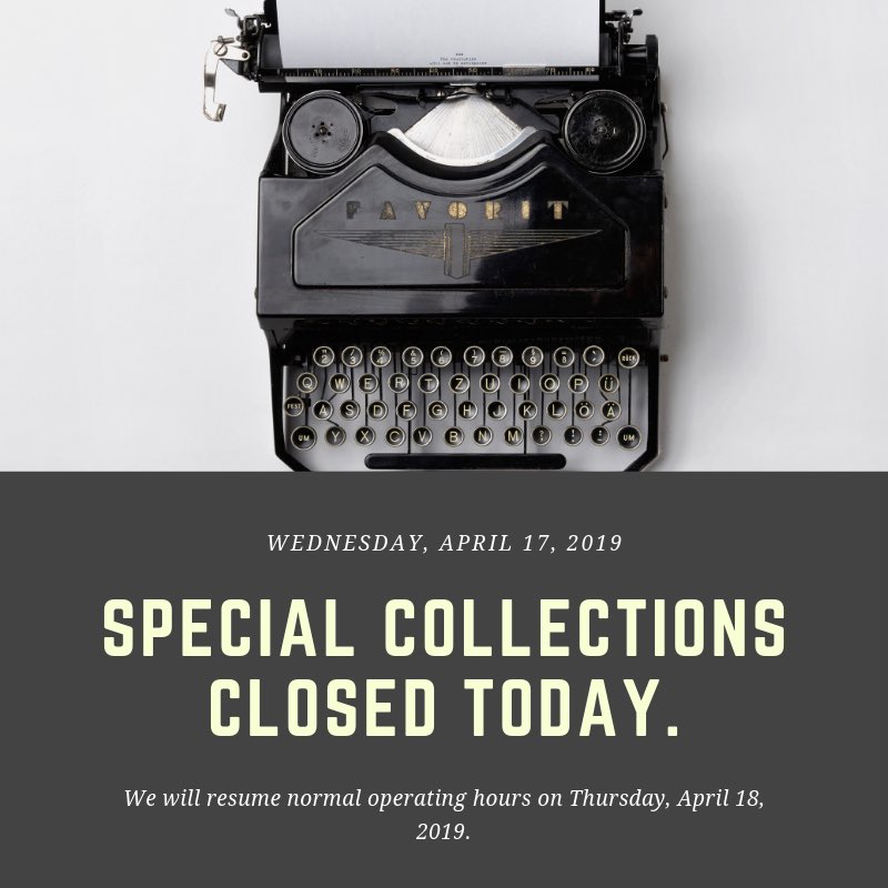 SUspeccoll's tweet photo. Special Collections is closed today. We will reopen tomorrow for normal operating hours. https://t.co/ltMIi6gVaR