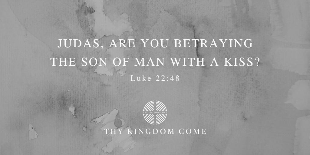 thykingdom_come's tweet image. "Judas, are you betraying the Son of Man with a kiss?"
 Luke 22:48 
#HolyWeek #Prayer 
#7WeeksToGo