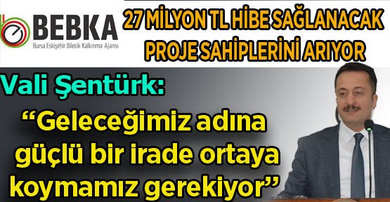 BEBKA, 27 MİLYON TL HİBE SAĞLANACAK PROJE SAHİPLERİNİ ARIYOR
VALİ ŞENTÜRK, “GELECEĞİMİZ ADINA GÜÇLÜ BİR İRADE ORTAYA KOYMAMIZ GEREKİYOR”
yarin11.com/bilecik/bebka-…
<a href="/SenturkBilal/">bilalşentürk</a>