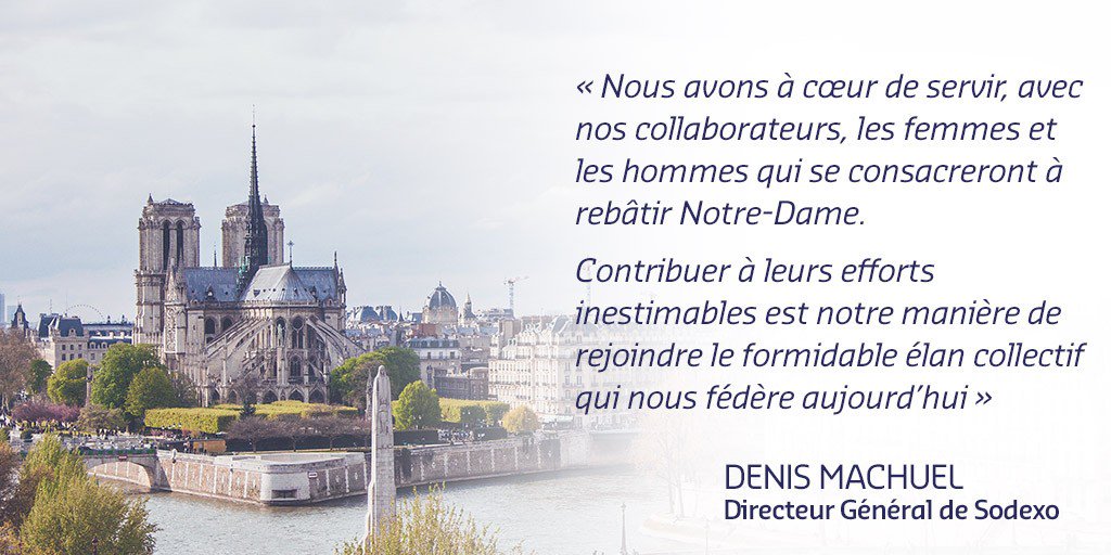 Suite au terrible incendie qui a ravagé Notre-Dame de Paris, Sodexo s’engage à offrir 1 million de repas aux femmes et aux hommes  qui interviendront dans les travaux de reconstruction de cet emblème du patrimoine français et mondial. #NotreDame