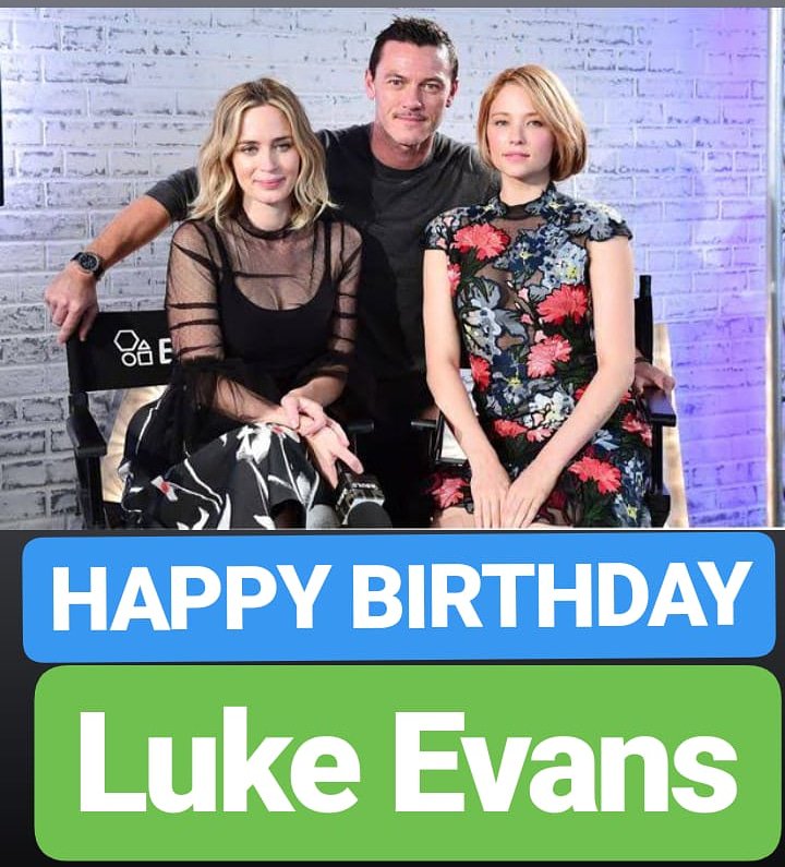 HAPPY BIRTHDAY Luke Evans 