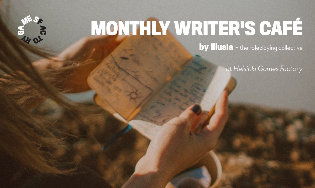 Illusia_Ry's tweet image. Monthly Writer's Cafe at Games Factory with Illusia ry will be happening again tomorrow! This time our speaker is Valtteri Niskavaara, a professional in tv- and film production, but also an amazing larp writer and designer. #LARP  #games #characterwriting #writers #helsinki