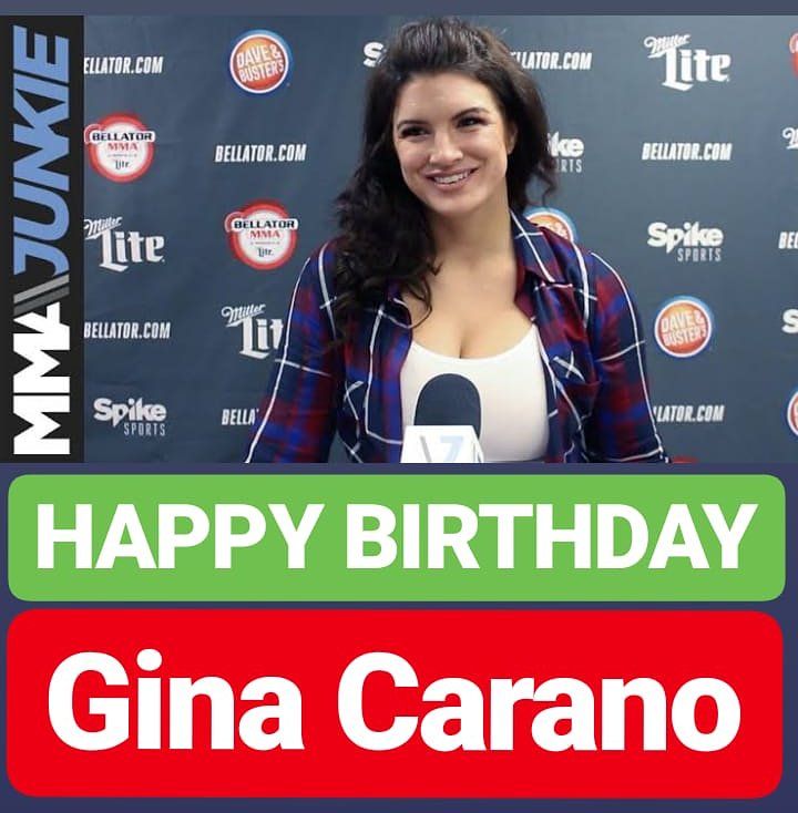 HAPPY BIRTHDAY Gina Carano 