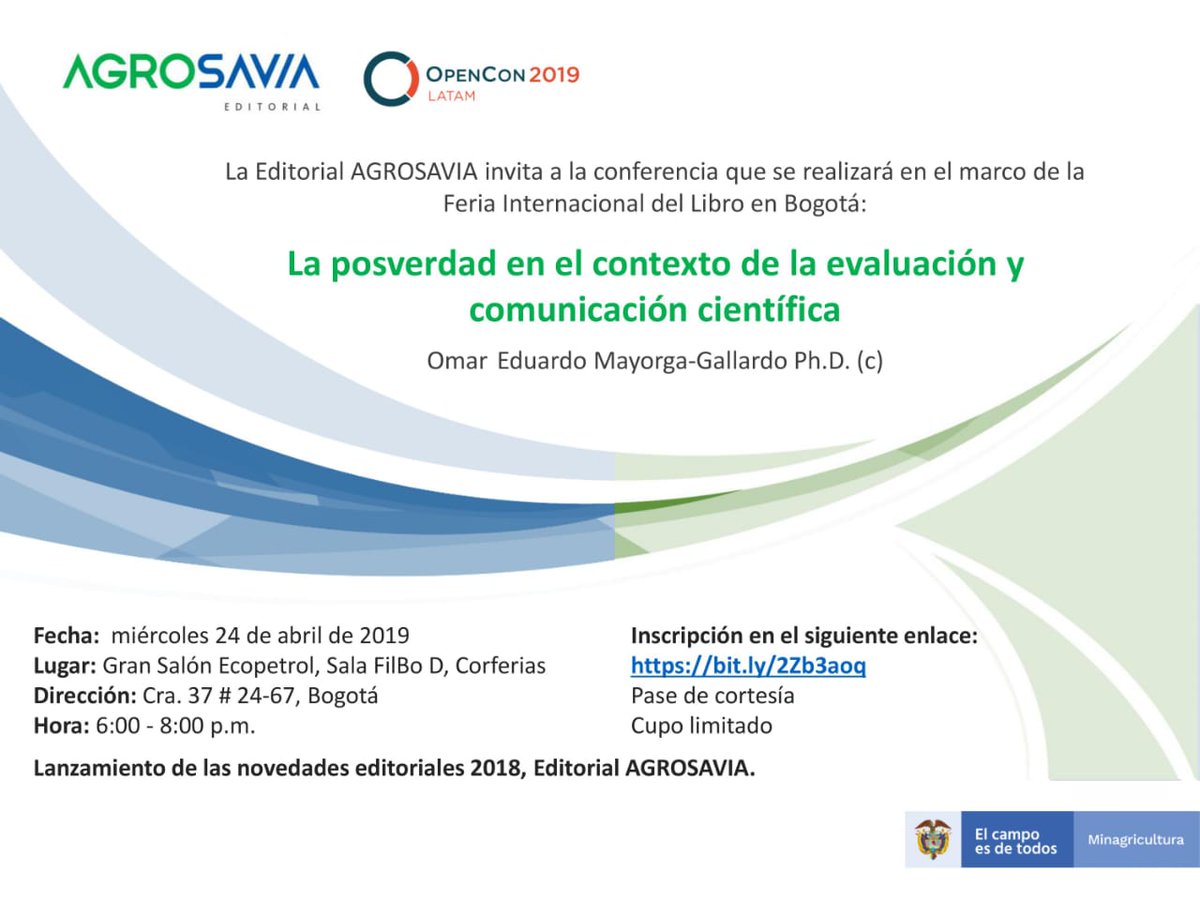 aveironica's tweet image. Invitados al pre evento #OpenConLatAm2019 el 24/04/19 -6 p.m. en @FilBogota. &quot;La posverdad en el contexto de la investigación y la comunicación científica&quot;. Pase de cortesía a la #FilBogota inscripción &amp;gt;&amp;gt; bit.ly/2Zb3aoq. Organiza Editorial Agrosavia.