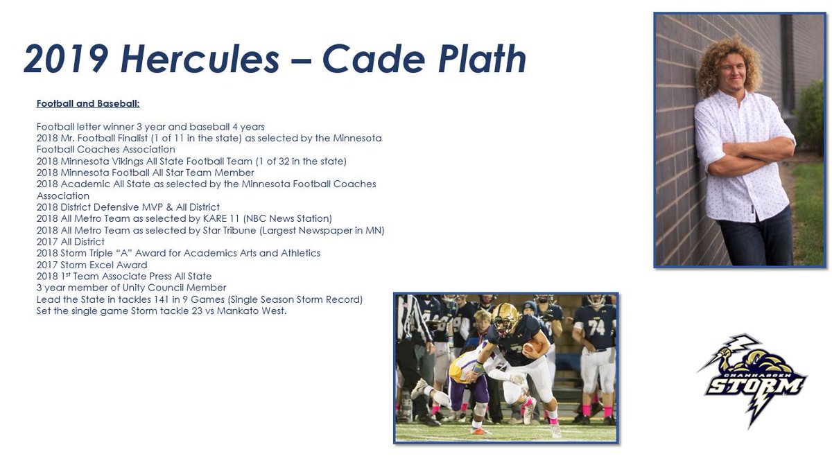 Please help me congratulate our 2019 Athena winner Sophie Pawlyshyn &amp; Hercules recipient Cade Plath. The main criteria for the Athena &amp; Hercules award are athletic accomplishments for student-athletes during their time representing Chan High School. Roll Storm! @chanprincipal