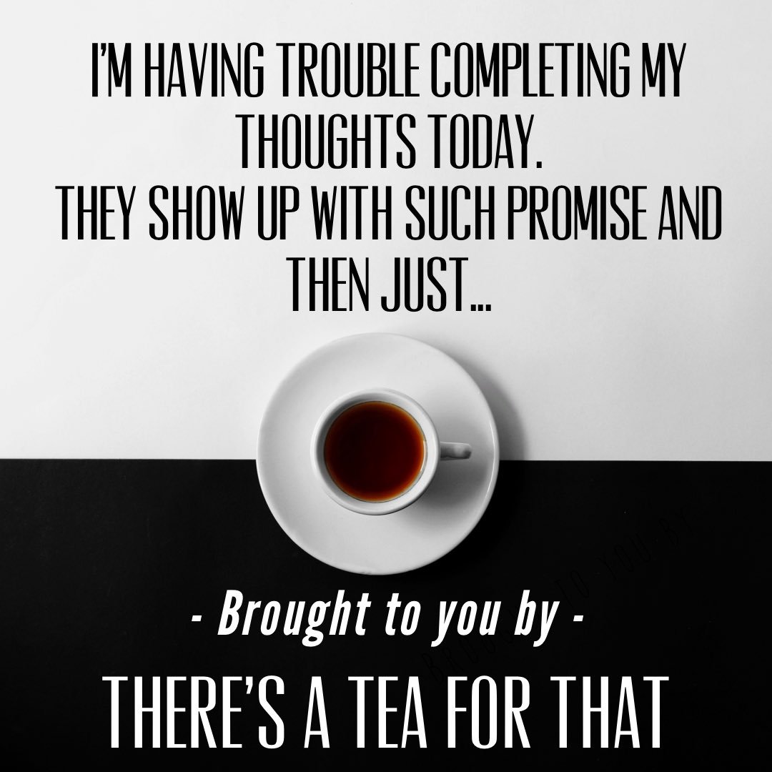 There’s a tea for that. #tealovers #caffeine #savannahgeorgia #teatime #tea #wednesdaywisdom #teaaddiction