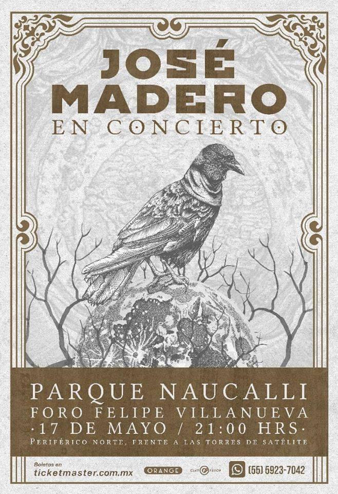 José Madero Vizcaíno regresa al Foro Felipe Villanueva del Parque Naucalli.

Viernes 17 de Mayo.
Presentado por <a href="/ORANGEGIGSMX/">ORANGE GIGS MEXICO</a>