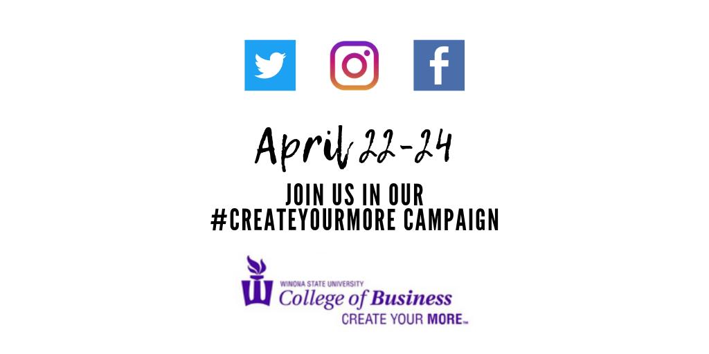 WinonaStateCOB's tweet photo. 📣The 3rd Annual Create Your More Campaign is here!📣 April 22-24th post how you create your more with your friends and don't forget to use #createyourmore! Huge prizes will be given out to the winner! Let's see who has what it takes... https://t.co/kHiatQyhas